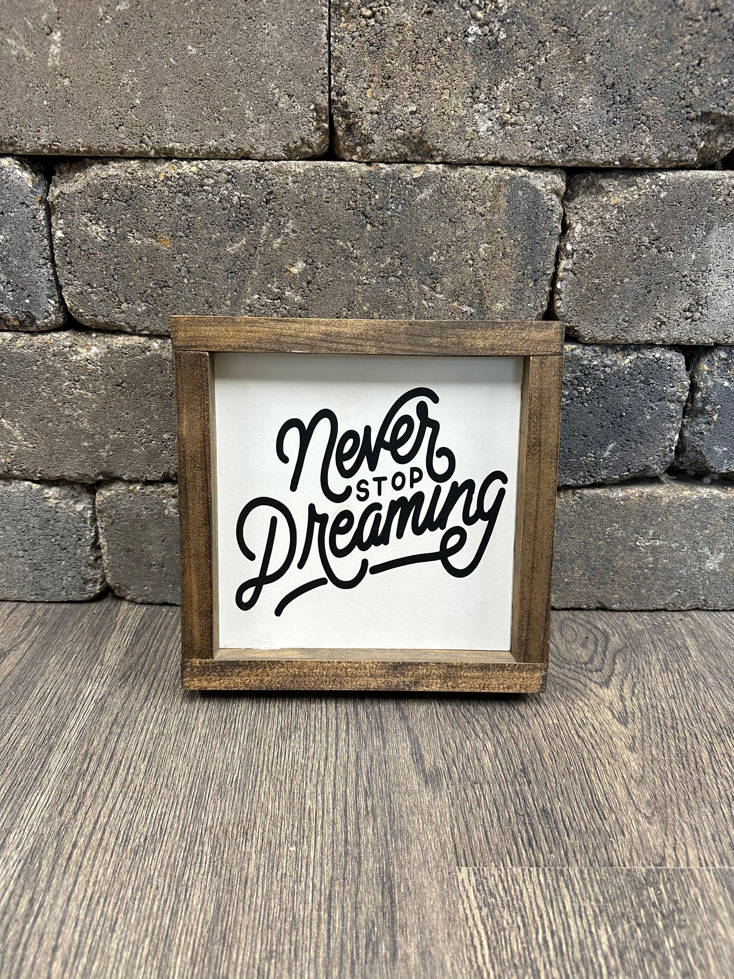 Never Stop Dreaming Wood Framed Sign