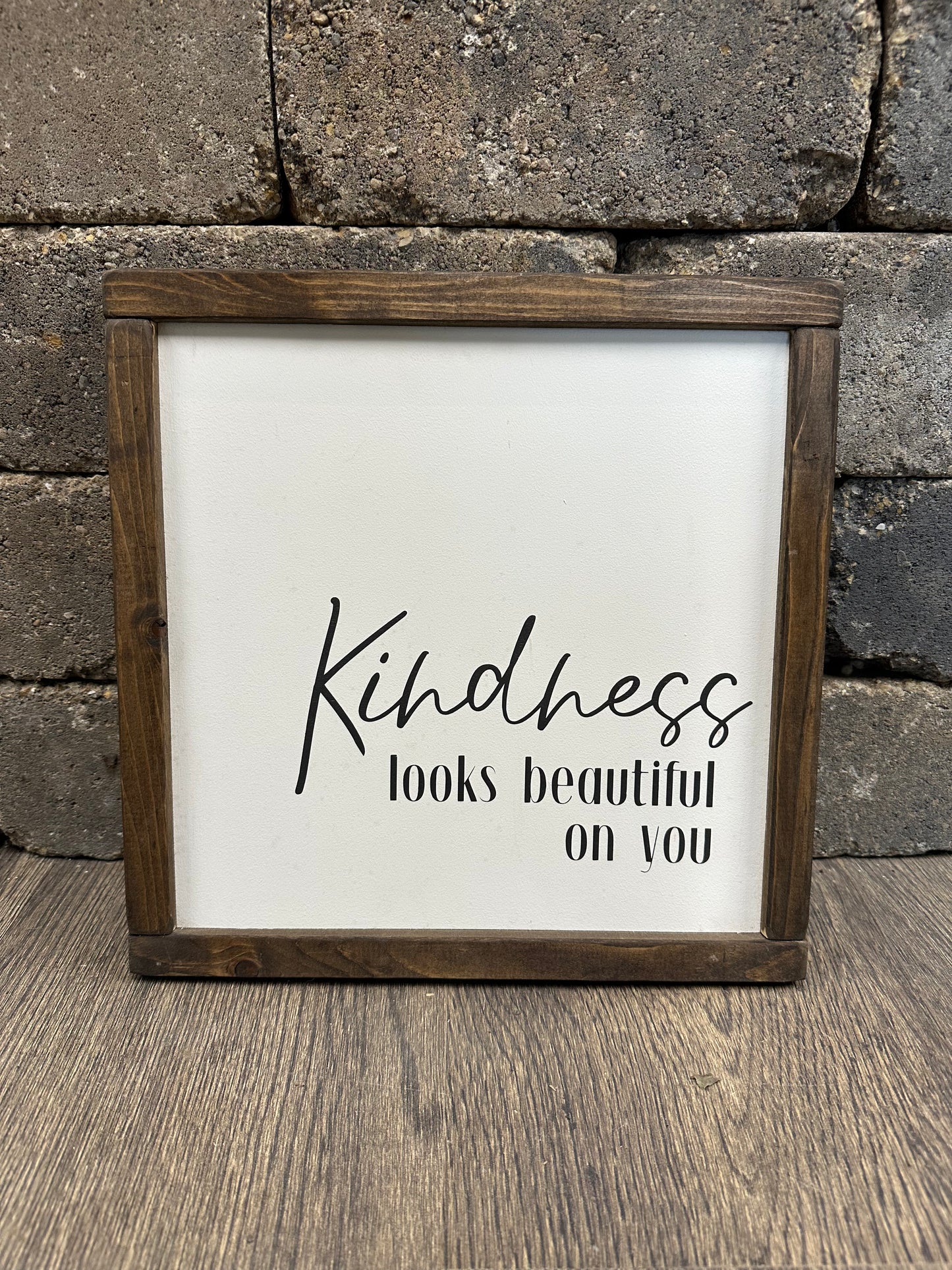 Kindness Looks Beautiful On You Sign