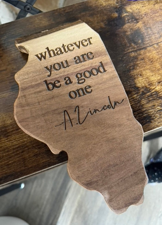 Illinois Cut Out, A. Lincoln Quote Hand-Crafted Wood Decor