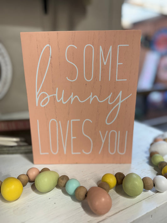 Some Bunny Loves You Sign