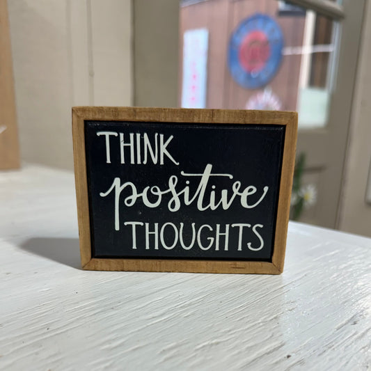 "Think Positive Thoughts" X-Small Wood Sign