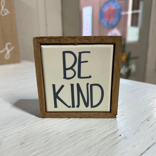 "Be Kind" X-Small Wood Sign