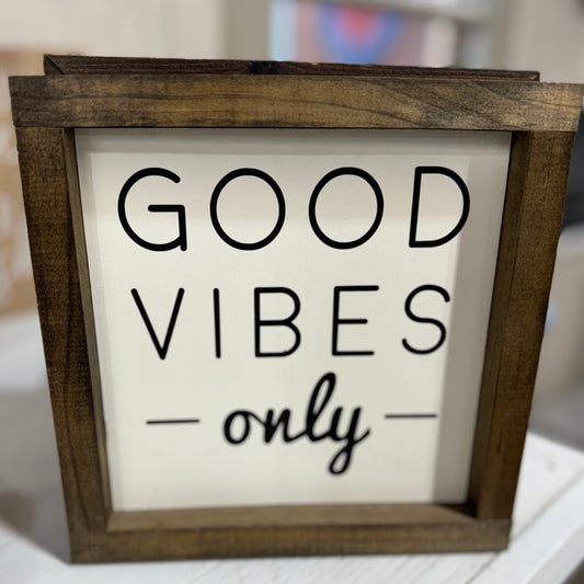 Good Vibes Only Sign