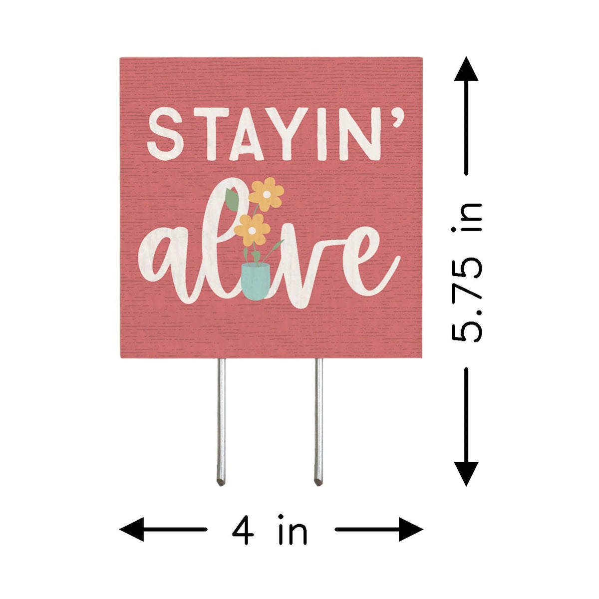 Stayin' Alive Pink - Plant Thoughts